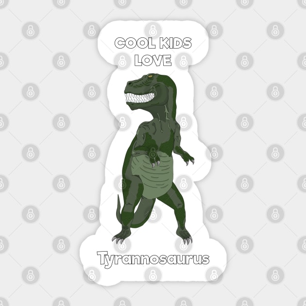 Cool kids love tyrannosaurus Sticker by DigitalCleo